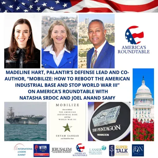 America's Roundtable with Madeline Hart | Palantir's Defense Lead and Co-Author: "Mobilize: How to Reboot the American Industrial Base and Stop World War III"