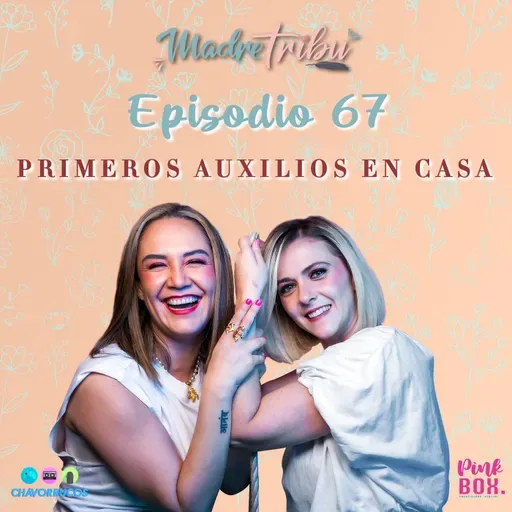 Ep 67 Primeros Auxilios en casa