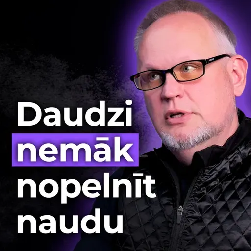 Naudas pelnīšana ir prasme, ko var iemācīties - Andris Lanka - #42