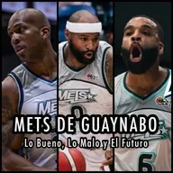 E284: Mets de Guaynabo | Repaso Temporada 2025