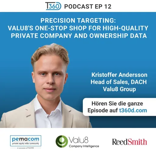 Ep. 12  - Precision Targeting: Valu8's One-Stop Shop for High-Quality Private Company and Ownership Data - with Kristoffer Andersson (Head of Sales DACH, Valu8 Group)