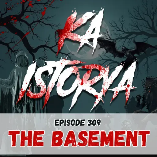 Episode 309 : The Basement