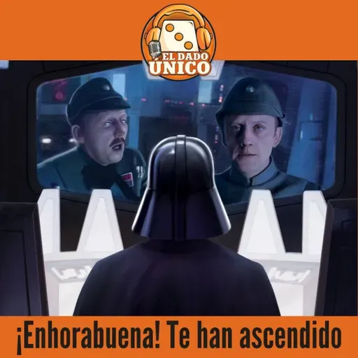 El Dado Único 2x69 - Terapia grupal, la batalla de Hoth, Echoes of Emperor y Top Fillers