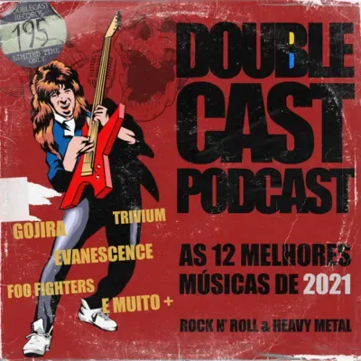 Doublecast 195 Rádio Show - As Melhores Músicas de 2021: Rock/Metal