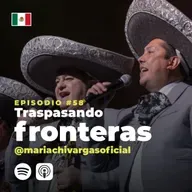 58 | Traspasando Fronteras | Mariachi Vargas 