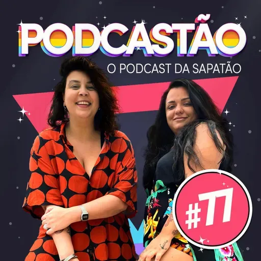 #77 - Chegou o mês da visibilidade lésbica