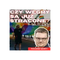 Czy Węgry faktycznie wpadły w łapy Brukseli? | Pogodne Szorty #297