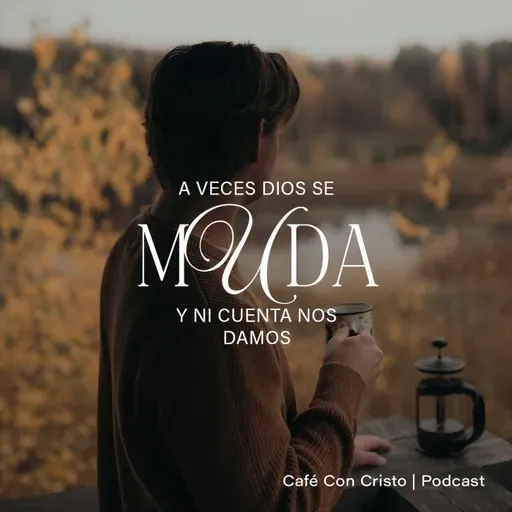 Aveces Dios se Muda y no nos Damos Cuenta
