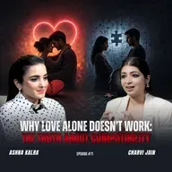 Why Love Alone Doesn't Work: The Truth About Compatibility | Charvi Jain | The Human Thread 2026 | Epi 71