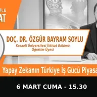 "Yapay Zekanın Türkiye İş Gücü Piyasasına Etkisi" | Bölüm575