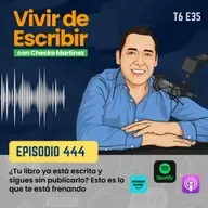 6.35 - ¿Tu libro ya está escrito y no sabes publicarlo? Esto es lo que te está frenando.