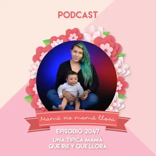 2047 Una típica mamá que ríe y que llora