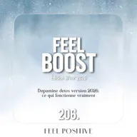 206. Feel Boost: Dopamine detox version 2026 - ce qui fonctionne vraiment