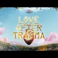 Love After Trauma (Part 2)