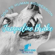 From Bites to Breakthroughs: Human-Directed Aggression with Jacqueline Drake