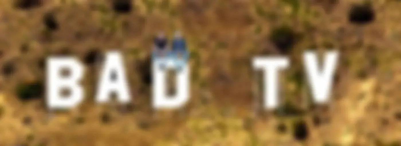 Bad TV | A Reality TV Recap Program