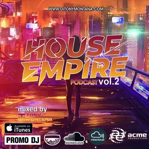 House Empire podcast # 2 with Dj Tony Montana 30.08.2025 #2