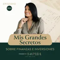 200: Las Lecciones Más Valiosas de 200 Episodios Sobre Finanzas e Inversiones