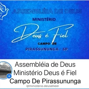 Assembléia De DEUS Ministério DEUS É Fiél Campo De Pirassununga