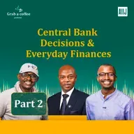 Grab A Coffee: Central Bank Decisions & Everyday Finances Part 2