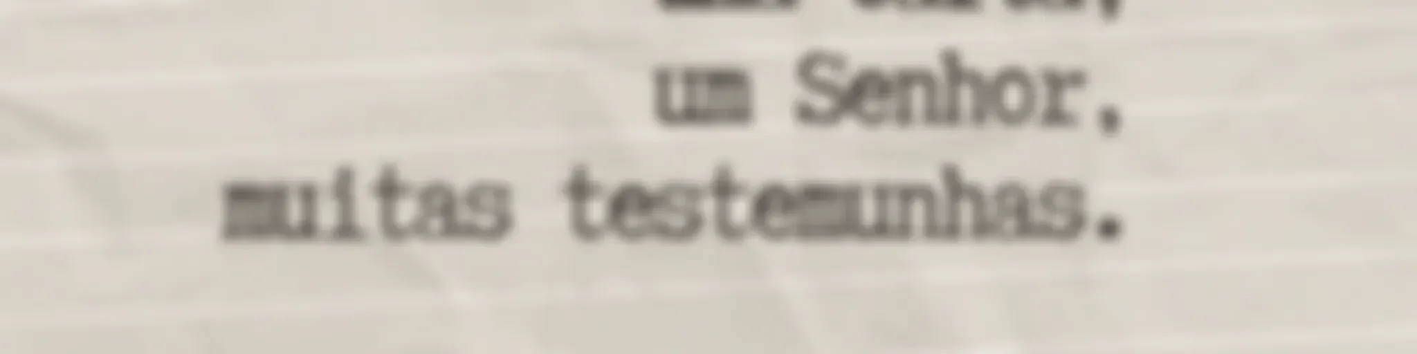 Uma Carta; Um Senhor; Muitas Testemunhas!