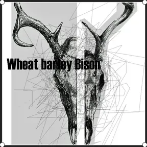 Wheat barley Bison