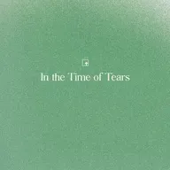 In the Time of Tears