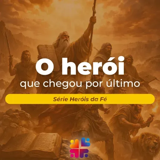 Mensagem de 22/02/2026 - Franchesco Carlosso - O Herói que Entrou por Último