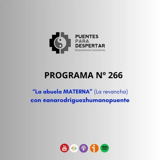 Programa N°266 de Puentes para Despertar "LA ABUELA MATERNA" junto a Ana Beatriz Rodriguez