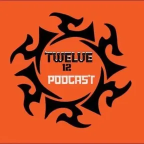 @~TWELVE PODCAST ~