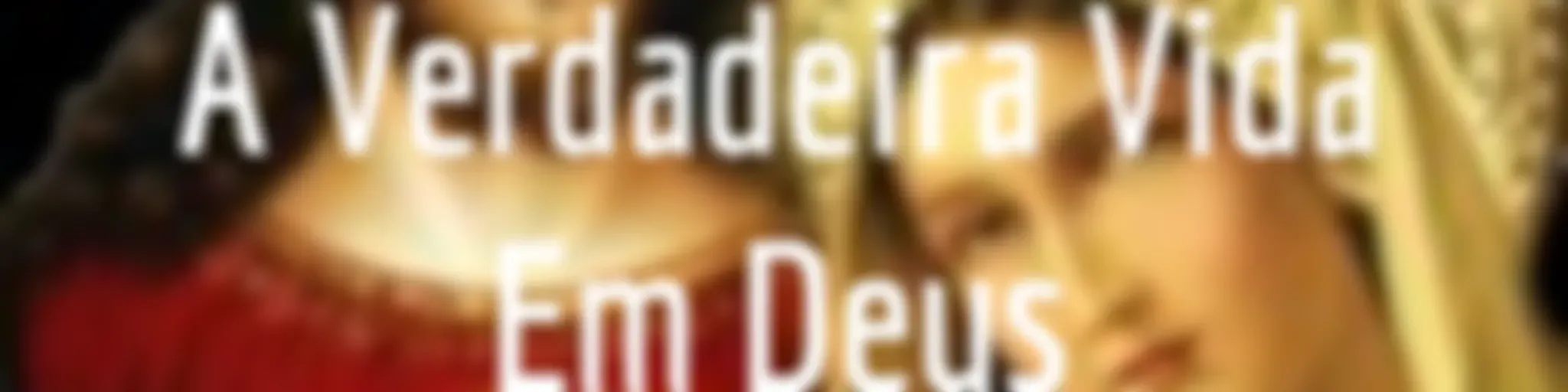 A Verdadeira Vida Em Deus