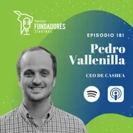 Pedro Vallenilla 🇻🇪| Cashea | Transaccionar el 1% del PIB de  Venezuela | Ep. 181