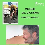 VOCES DEL CICLISMO: Eneko Carrillo | Identidad CLAS