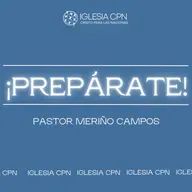 ¡PREPÁRATE! | Pr Meriño Campos | Iglesia CPN Valencia