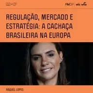 FecomercioSP M&P | Regulação, mercado e estratégia: a cachaça brasileira na Europa