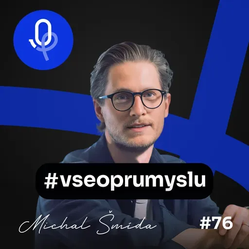 134: Michal Šmída – Zlaté české či evropské ručičky pořád vytváří velkou konkurenční výhodu