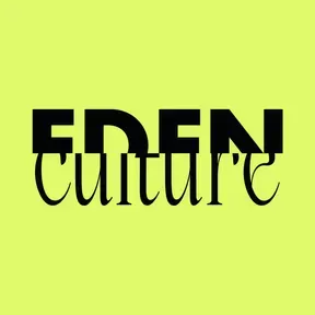 Eden Culture Podcast