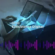 E74 Presentación Serie Ecosistema Digital