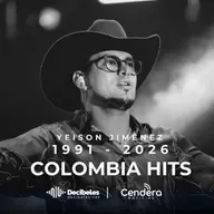 COLOMBIA HITS # 90 Homenaje postumo a Yeison Jiménez 24 ENE