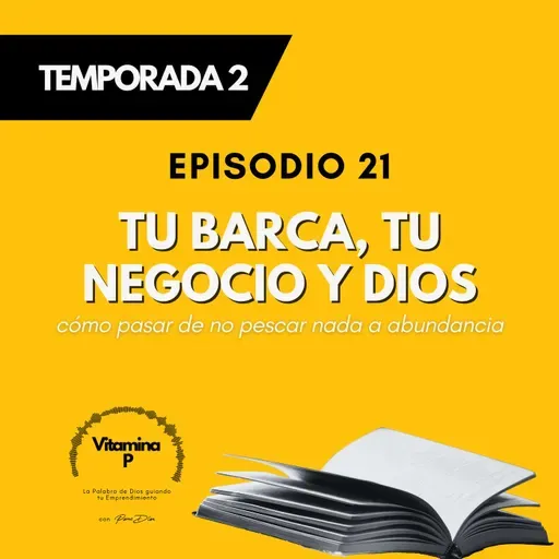 Tu barca, tu negocio y Dios: cómo pasar de no pescar nada a abundancia