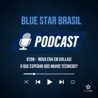 🎙️ Podcast #268 - Nova era em Dallas! O que esperar dos novos técnicos?