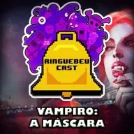 RPG Vampiro: A Máscara - RingueBeu Cast 67