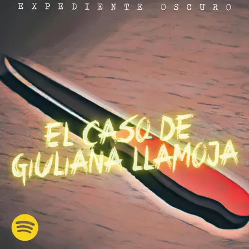 EO #88: El Caso de Giuliana Llamoja