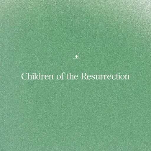 Children of the Resurrection