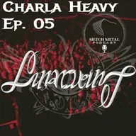 Charla Heavy EP. 05: LunarVein II