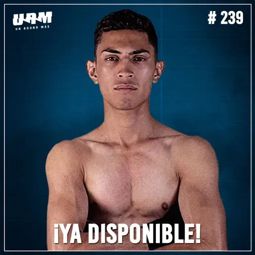 Un Round Más #239 Ángel "Camaleón" Ayala | Primera defensa de título mundial