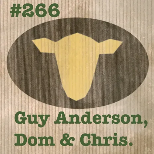 Episode 248: [SF266] Dom, Chris & Guy Anderson  Live YouTube 20/01/2026 (www.sheepfarm.co.uk)