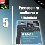 #083 - 5 Passos para melhorar a eficiência no Livro/Filme - A META