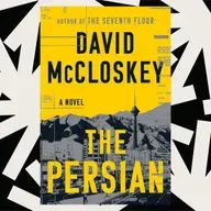 'The Persian' is a spy thriller written by former CIA analyst David McCloskey