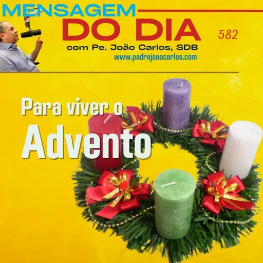 Mensagem 583 | Para viver o Advento